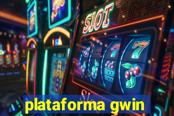 plataforma gwin